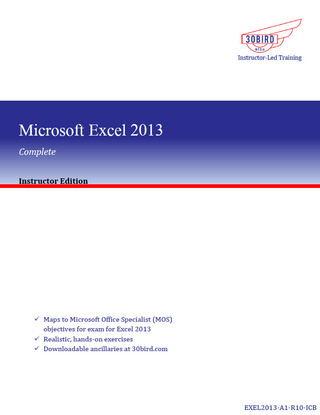 Titelbild: Microsoft Excel 2013 Complete (Instructor Edition) 1st edition 9781943248797