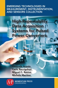 Cover image: High-Repeatability Data Acquisition Systems for Pulsed Power Converters 9781946646224