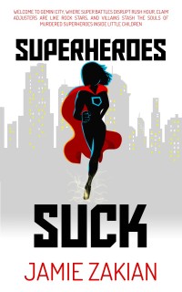 Cover image: Superheroes Suck 1st edition 9781946700698