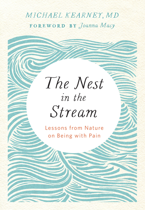 The Nest in the Stream: Lessons from Nature on Being with Pain - FULL INSTANT DOWNLOAD | PDF DOCX EPUB