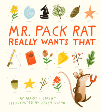 Cover image: Mr. Pack Rat Really Wants That 9781946764256