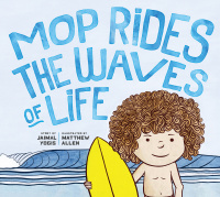 Cover image: Mop Rides the Waves of Life 9781946764607