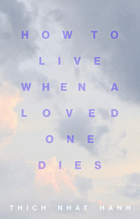 Cover image: How to Live When a Loved One Dies 9781946764805