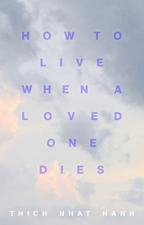 How to Live When a Loved One Dies: Healing Meditations for Grief and Loss - FULL INSTANT DOWNLOAD | PDF DOCX EPUB