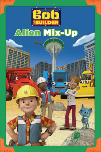 Imagen de portada: Alien Mix-up (Bob the Builder) 9780316356831