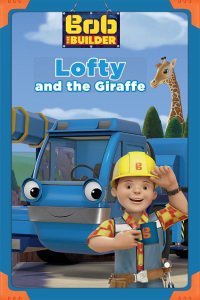 Imagen de portada: Lofty and the Giraffe (Bob the Builder) 9780316356824