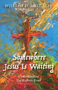 Cover image: Somewhere Jesus Is Waiting