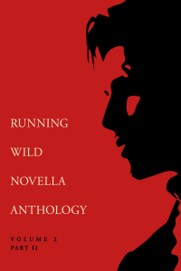Omslagafbeelding: Running Wild Novella Anthology Volume 2, Part 2 9781947041219