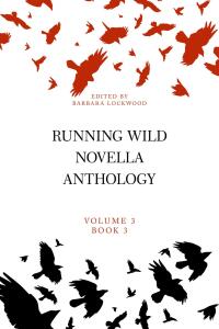 Omslagafbeelding: Running Wild Novella Anthology, Volume 3, Book 3 9781947041462