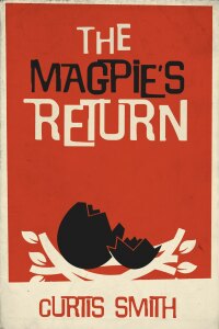 Cover image: The Magpie's Return 9781947041615