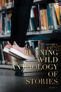 Cover image: Running Wild Anthology of Stories Volume 3 9781947041745