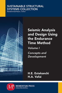 Cover image: Seismic Analysis and Design Using the Endurance Time Method, Volume I 9781947083042