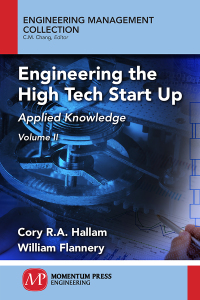 Cover image: Engineering the High Tech Start Up, Volume II 9781947083127