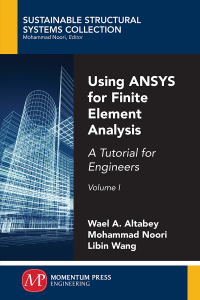 Imagen de portada: Using ANSYS for Finite Element Analysis, Volume I 9781947083202