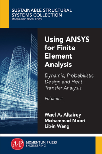 Cover image: Using ANSYS for Finite Element Analysis, Volume II 9781947083226