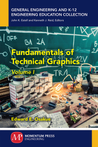 صورة الغلاف: Fundamentals of Technical Graphics, Volume I 9781947083424