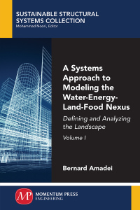 صورة الغلاف: A Systems Approach to Modeling the Water-Energy-Land-Food Nexus, Volume I 9781947083523