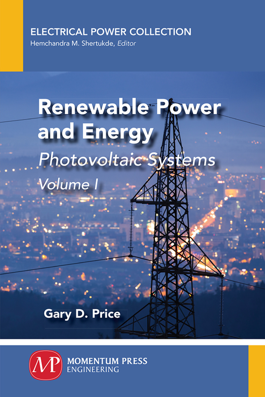Renewable Power and Energy, Volume I Photovoltaic Systems