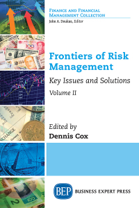 صورة الغلاف: Frontiers of Risk Management, Volume II 9781947098480