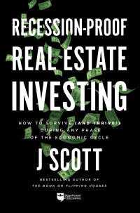 Cover image: Recession-Proof Real Estate Investing 9781947200197