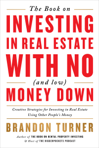 Cover image: The Book on Investing In Real Estate with No (and Low) Money Down 2nd edition 9781947200975