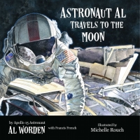 صورة الغلاف: Astronaut Al Travels to the Moon 9781947305274