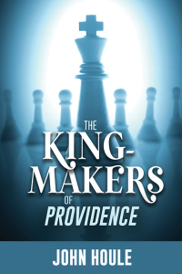 Cover image: The King-Makers of Providence 1st edition 9781947305373
