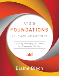 Cover image: ATD’s Foundations of Talent Development 9781562868437