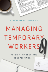 表紙画像: A Practical Guide to Managing Temporary Workers 9781947308664