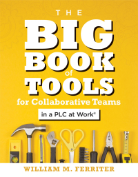 Cover image: Big Book of Tools for Collaborative Teams in a PLC at Work® 1st edition 9781947604858