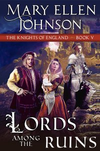 Cover image: Lords Among the Ruins (Knights of England Series, Book 5) 9781947833494