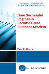 صورة الغلاف: How Successful Engineers Become Great Business Leaders 9781947843684