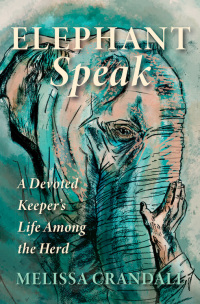 Omslagafbeelding: Elephant Speak 9781947845107