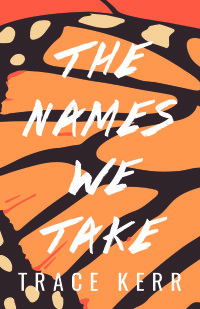 Cover image: The Names We Take 9781947845169