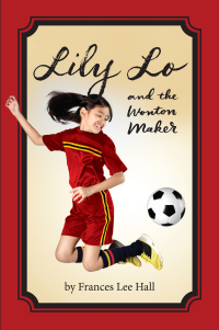 Cover image: Lily Lo and the Wonton Maker 9781947848641