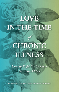 Cover image: Love in the Time of Chronic Illness 9781947856097