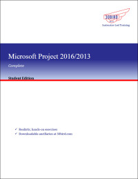 Cover image: Microsoft Project 2016/2013 Complete (Student Edition) 1st edition 9781947914308