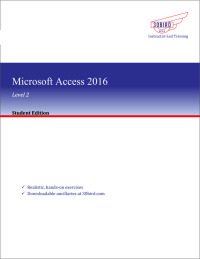 表紙画像: Microsoft Access 2016/2013 Level 2 (Student Edition) 1st edition 9781945281761