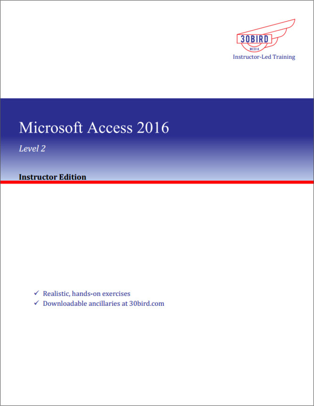 Microsoft Access 2016/2013 Level 2 (Instructor Edition) 1st Edition