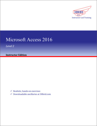 Titelbild: Microsoft Access 2016/2013 Level 2 (Instructor Edition) 1st edition 9781945281778
