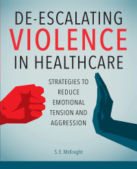 صورة الغلاف: De-Escalating Violence in Healthcare 9781948057493