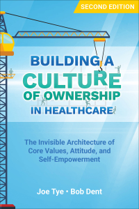 Cover image: Building a Culture of Ownership in Healthcare, Second Edition 2nd edition 9781948057738