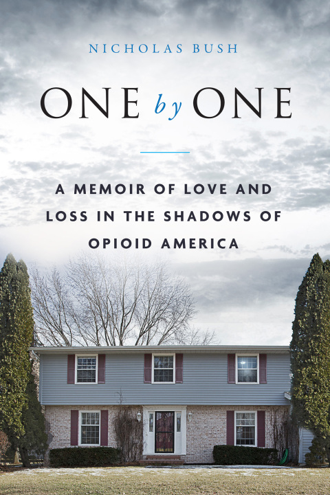 One by One : A Memoir of Love and Loss in the Shadows of Opioid America - FULL INSTANT DOWNLOAD | PDF DOCX EPUB