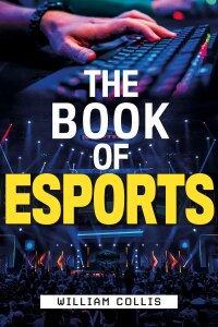 Omslagafbeelding: The Book of Esports 9781948122573