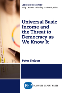 Imagen de portada: Universal Basic Income and the Threat to Democracy as We Know It 9781948198646