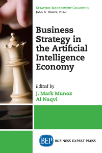 表紙画像: Business Strategy in the Artificial Intelligence Economy 9781948198981