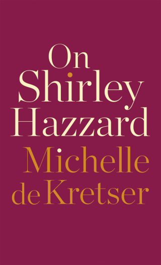 Cover image: On Shirley Hazzard 9781948226820