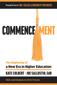 Imagen de portada: Commencement: The Beginning of a New Era in Higher Education 1st edition 9781948238403