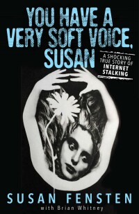 Cover image: You Have a Very Soft Voice, Susan 9781948239981