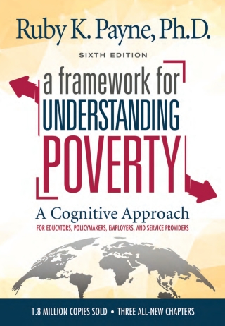 Cover image: A Framework for Understanding Poverty: A Cognitive Approach 6th edition 9781948244183
